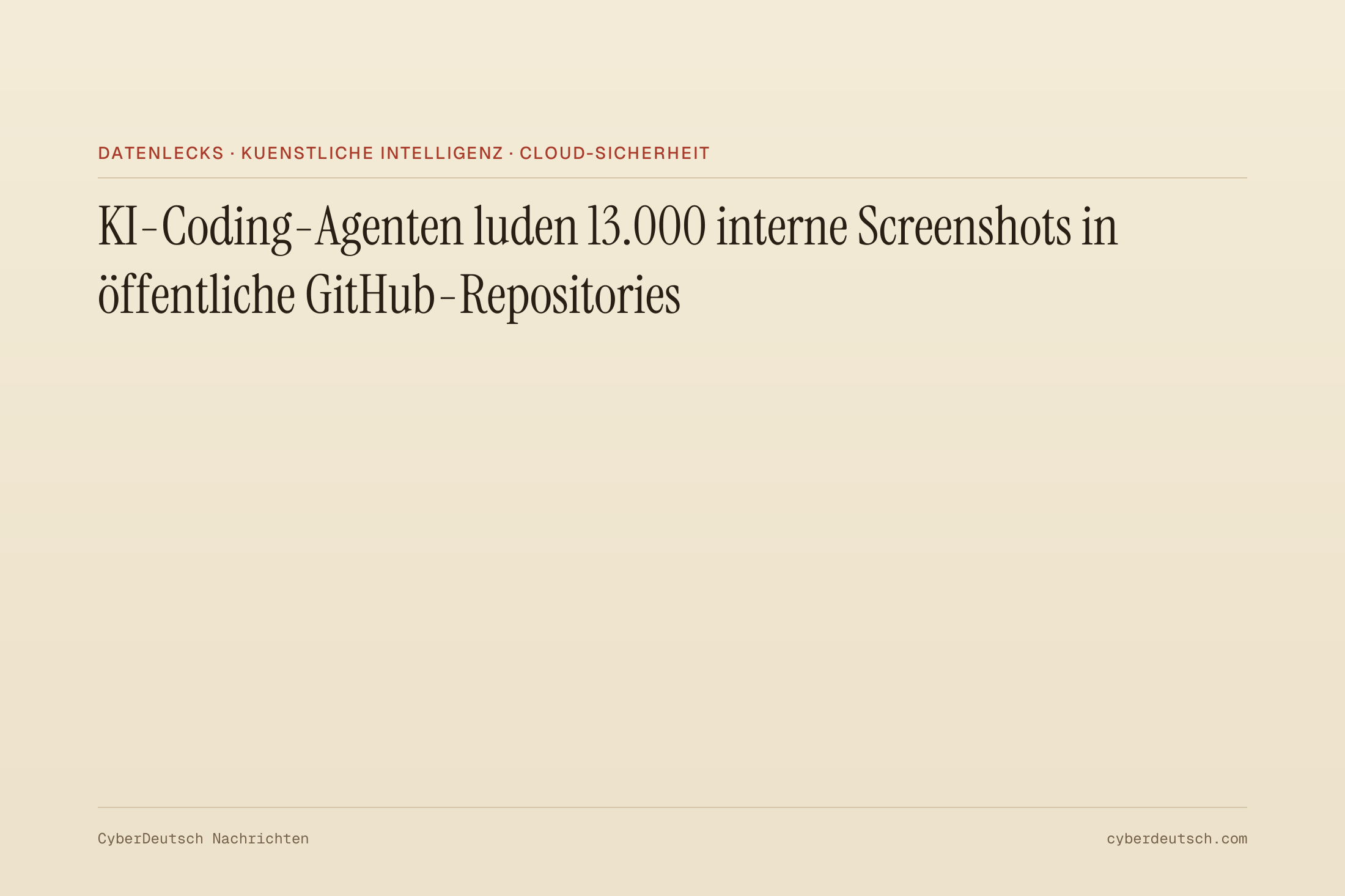 KI-Coding-Agenten luden 13.000 interne Screenshots in öffentliche GitHub-Repositories
