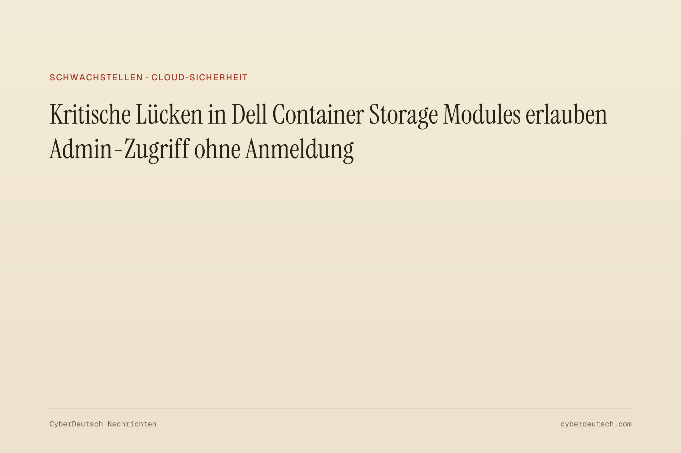 Kritische Lücken in Dell Container Storage Modules erlauben Admin-Zugriff ohne Anmeldung