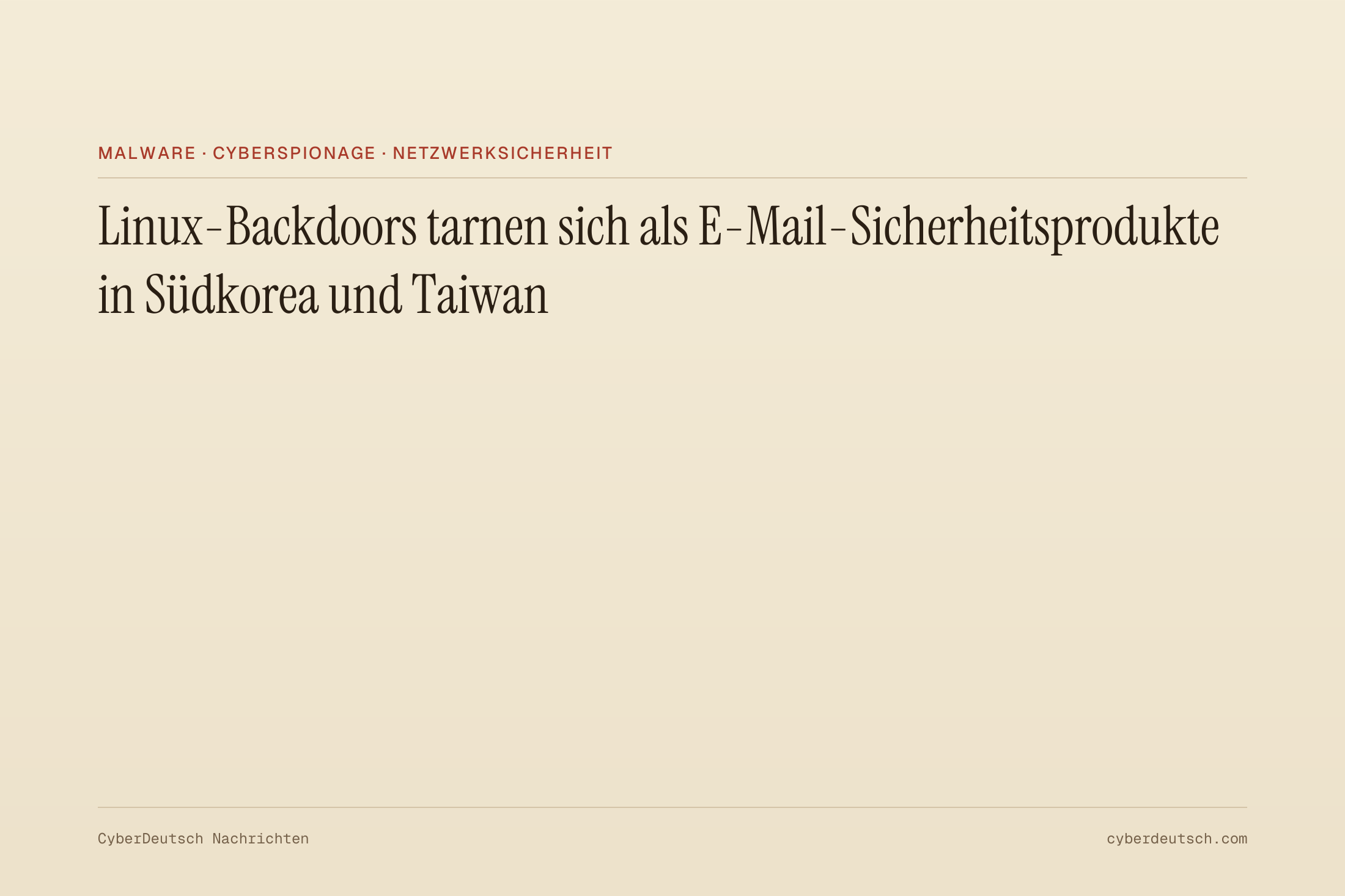 Linux-Backdoors tarnen sich als E-Mail-Sicherheitsprodukte in Südkorea und Taiwan