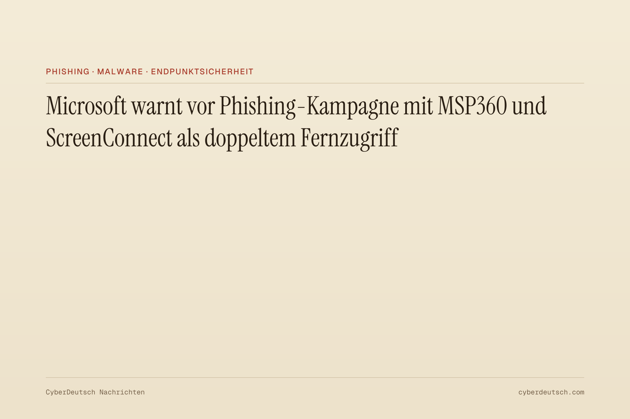 Microsoft warnt vor Phishing-Kampagne mit MSP360 und ScreenConnect als doppeltem Fernzugriff