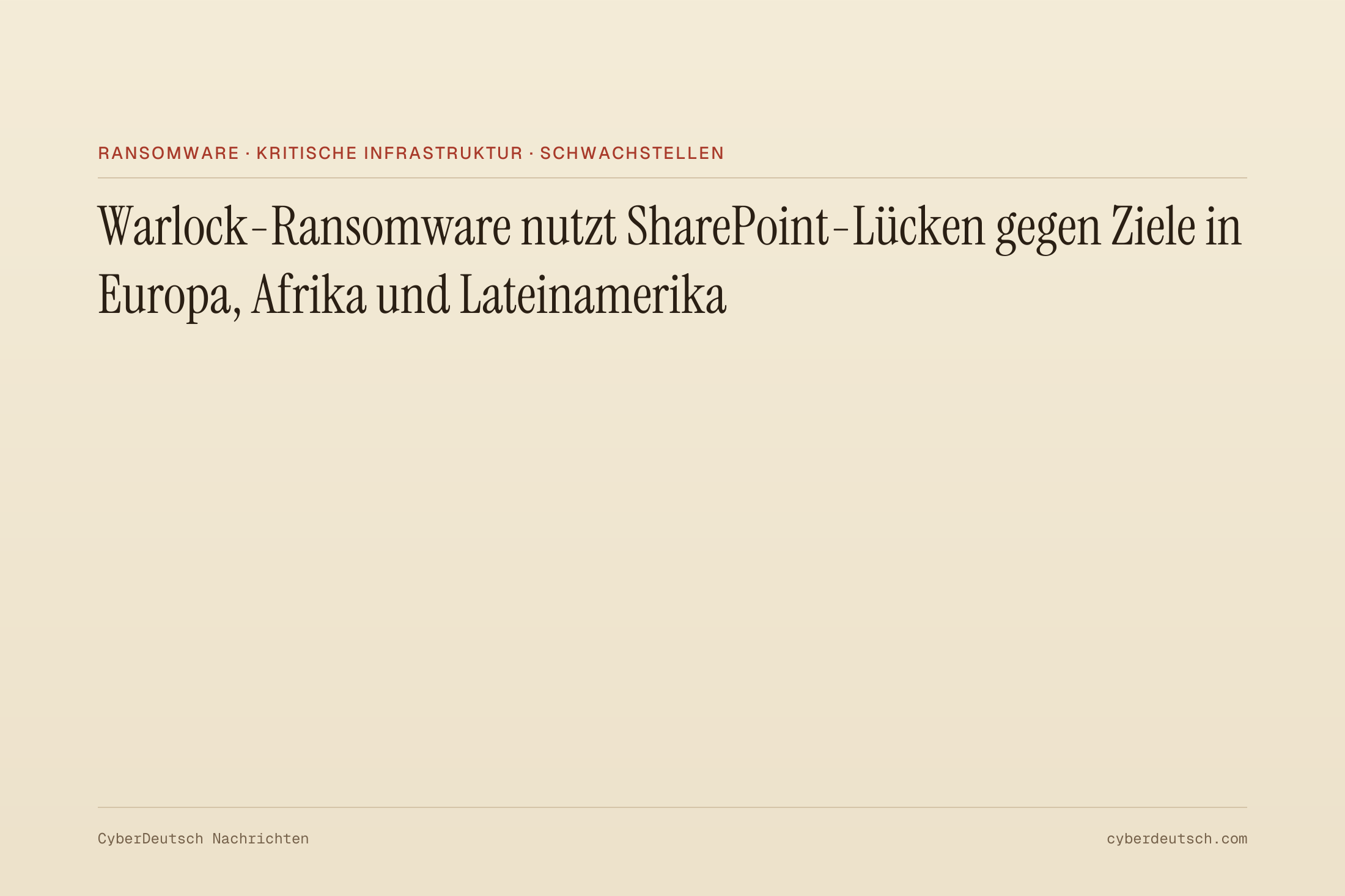 Warlock-Ransomware nutzt SharePoint-Lücken gegen Ziele in Europa, Afrika und Lateinamerika