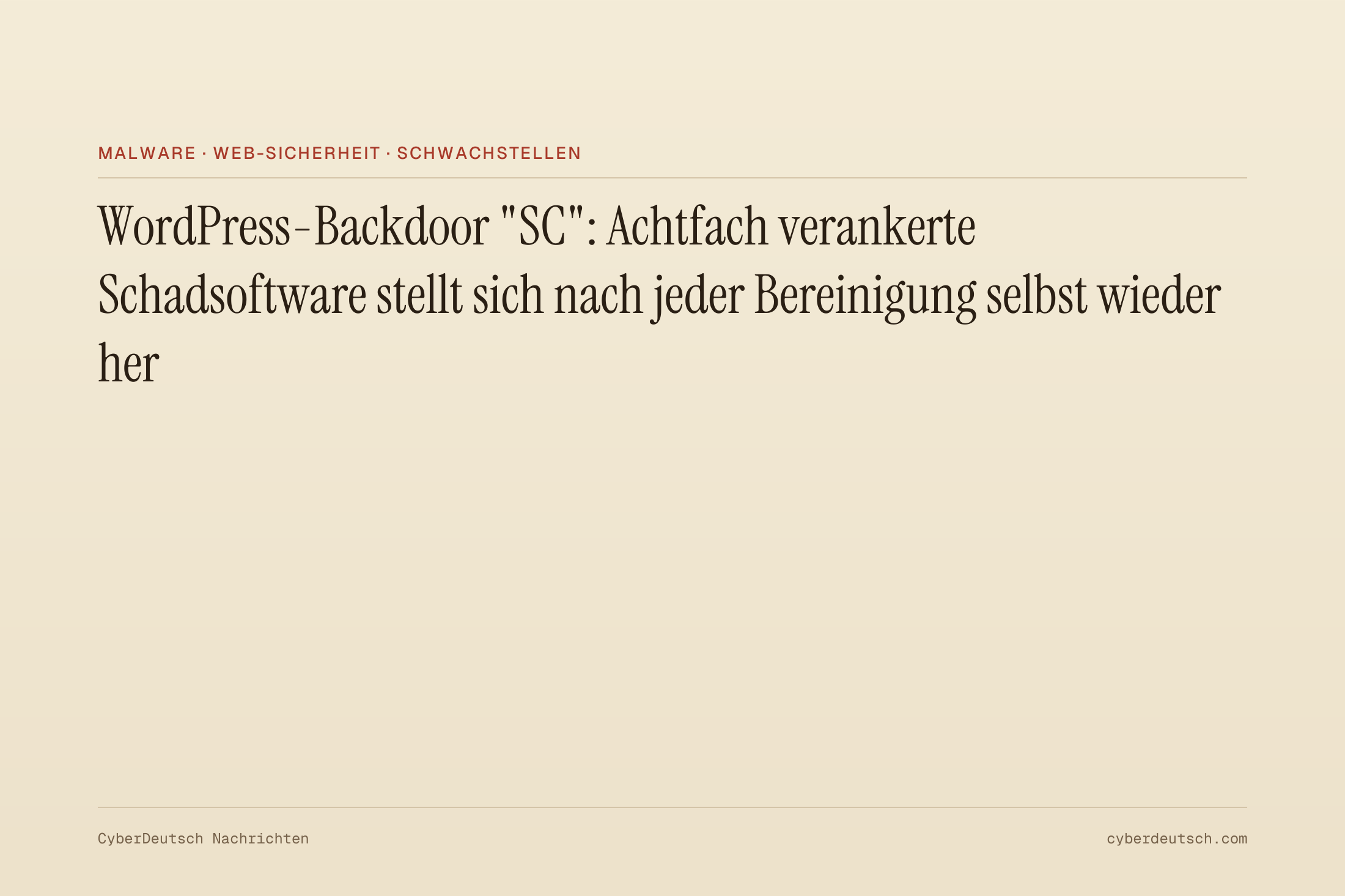 WordPress-Backdoor "SC": Achtfach verankerte Schadsoftware stellt sich nach jeder Bereinigung selbst wieder her